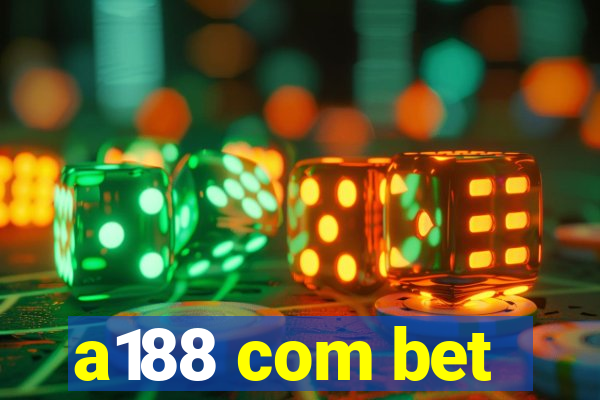 a188 com bet